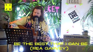 Rea Garvey - Be The Best That I Can Be