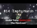 Undertale Genocide: The Musical - Empty Marsh (REMASTERED)
