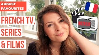 FRENCH TV, SERIES & FILMS I'm Watching Right Now (My August Favourites)!