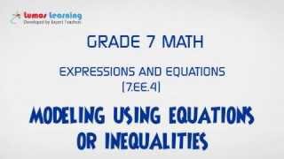 (7.EE.B.4)Grade 7 Math - Modeling Using Equations or Inequalities