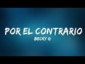 Becky G - POR EL CONTRARIO |Toop Best Song