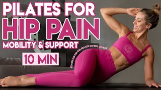PILATES FOR HIP PAIN (Hip Mobility & Support) | 10 min Pilates Workout