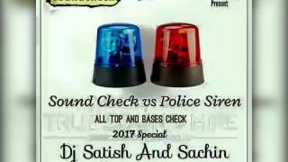 Sound Check Vs Police Siren - Dj Satish N Sachin