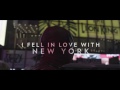 Fell In Love With New York Video preview