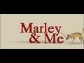 Now! Marley & Me (2008)