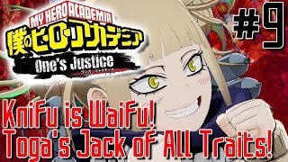 KNIFU IS WAIFU! TOGA IS PERFECT! | My Hero Academia: One's Justice - Episode 9