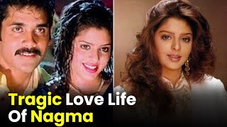 Tragic Love Life Of Nagma