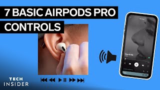 7 Basic AirPods Pro Controls