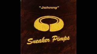 Watch Sneaker Pimps Johnny video