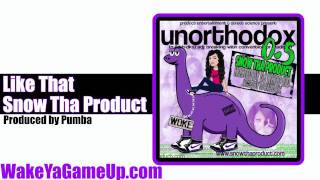 Snow Tha Product - Like That  (Unorthodox .5 Mixtape)