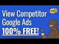 View Competitor Google Ads For Free - How To Spy on Your Competitor's Google Ads Advertisements