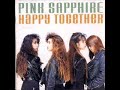 Pink Sapphire - Happy Together (full album)