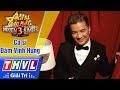 THVL | Ca sĩ giấu mặt 2017- Tập 10 FULL: Ca sĩ Đàm Vĩnh Hưng