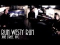 ONE ON ONE: Run Westy Run April 13th, 2014 New York City Full Session