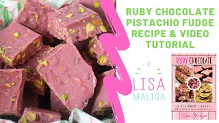 Ruby Chocolate Pistachio Fudge Recipe & Video Tutorial