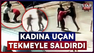 Oğluyla Yürüyen Anne Uçan Tekme Ile Yere Serildi, Kavga Hastanede Bile Devam Etti Star Ana Haber