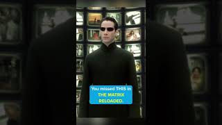 You Missed This In The Matrix Reloaded