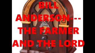 Watch Bill Anderson Farmer And The Lord video