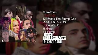 Nuketown Ft Trippie Redd Xxxtentacion Tay K 6ix9ine Lil Pump Lil Uzi And More Nuketown Ft Trippie Redd Xxxtentacion Tay K 6ix9ine Lil Pump Lil Uzi And More