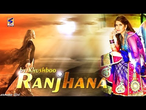 Khushboo || Ranjhana || Punjabi Latest Popular Song 2013-2014...
