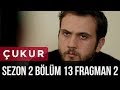 Çukur 2.Sezon 13.Bölüm 2.Fragman