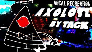 Axolotl - Gravity Falls X Fnf Vocal Recreation Flp