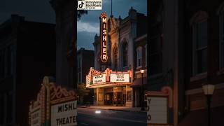 Haunted Mishler Theatre Altoona Pa.
