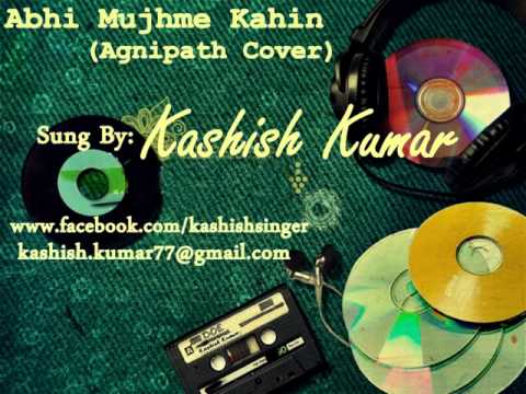 Kashish Kumar (Abhi Mujhe Kahin Agnipath Cover)