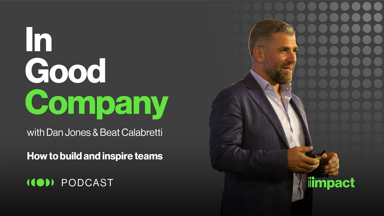 Watch 017: How to build and inspire teams - In Good Company with Dan Jones & Beat Calabretti on YouTube.