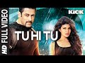 Tu Hi Tu FULL VIDEO Song | Kick | Neeti Mohan | Salman Khan | Jacqueline Fernandez