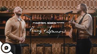 Penny & Sparrow - We've Got Something | OurVinyl Sessions