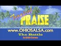 Tropical PRAISE • Christian Dance Music • www.ohiosalsa.com