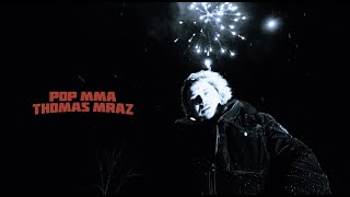 Thomas Mraz - Pop Mma