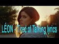 LÉON -Tired of Talking- find a song with lyrics
