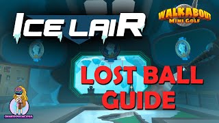 Lost Ball Guide - Ice Lair - Walkabout Mini F
