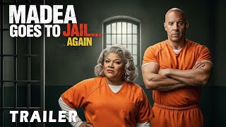 Madea Goes To Jail Again 2025 First Trailer Tyler Perry, Vin Diesel, Katt Williams