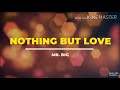 NOTHING BUT LOVE ( LYRICS )- MR. BIG
