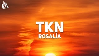 ROSALIA - TKN (Letra / Lyrics) ft. Travis Scott