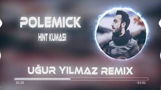 Polemick - Hint Kumaşı (Uğur Yılmaz Remix)