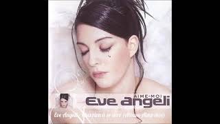 Watch Eve Angeli Plus Rien A Se Dire video