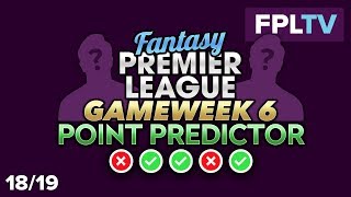 Point Predictor | FPL GAMEWEEK 6 | FANTASY PREMIER LEAGUE