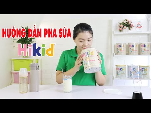 Cách pha sữa HIKID bằng nước nguội thơm ngon tuyệt vời
