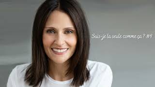 Korine Côté : Capsule radio – Suis-je la seule comme ça ? #4