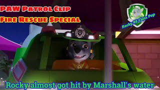 Paw Patrol Clip Fire Rescue Rocky Almost Got Hit By Marshalls Water