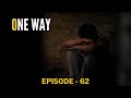 One Way Episode 62