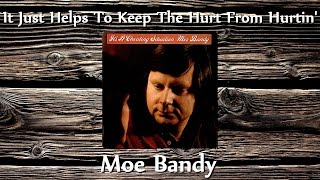 Watch Moe Bandy It Just Helps To Keep The Hurt From Hurtin video