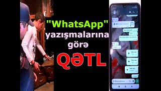 Kri̇mi̇nal2025- Cinayət Işi 240056015- Whatsapp Yazışmalarına Görə Arvadını Öldürən Şəxs
