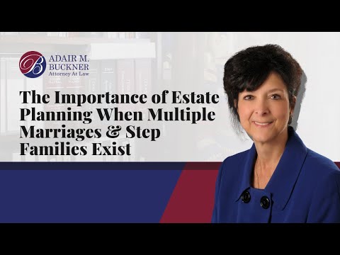 When second or third marriages exist &amp; step families are involved, it is extremely important that you create and establish your estate plan before it is too late. If you do not identify exactly how you wish for your estate to be distributed, the state will take the matter into it's own hands - which is not how most families wish to distribute their estate.