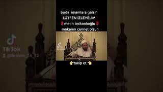Abdülmetin Balkanlıoğlu Hoca Imamlarla Ilgili Muhteşem Konuşması