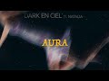 Dark En Ciel Ft. Natalia: Aura (The Sound Of Everything) Dark En Ciel Ft. Natalia: Aura (The Sound Of Everything)